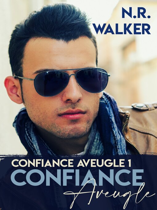 Title details for Confiance Aveugle by N.R. Walker - Available